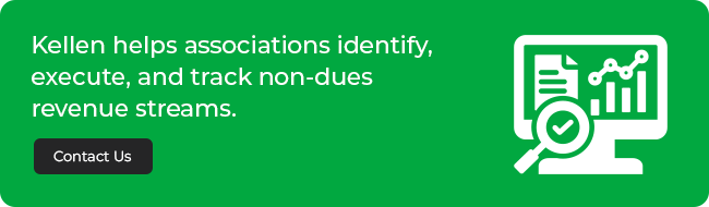 Kellen helps associations identify, execute, and track non-dues revenue streams. Contact Us
